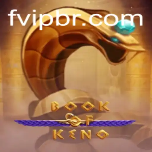 Explorando o Mundo Fascinante do Jogo BookOfKeno no FVIP.com